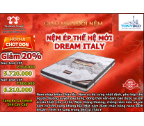 NỆM ÉP THẾ HỆ MỚI DREAM ITALY