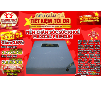 Nệm Chăm Sóc Sức Khoẻ Medical Premium