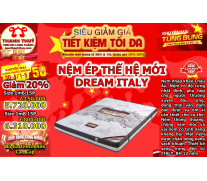 NỆM ÉP THẾ HỆ MỚI DREAM ITALY